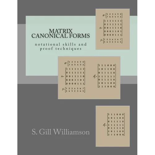 Matrix Canonical Forms: notational skills and proof techniques