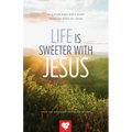 Life Is Sweeter With Jesus