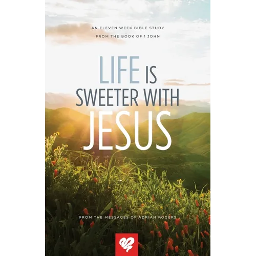 Life Is Sweeter With Jesus