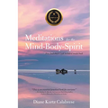 Meditations for the Mind-Body-Spirit: Audio Book Link included-