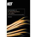 Commentary on Iet Wiring Regulations 17th Edition (Bs 7671:2008+a3:2015 Requirements for Electrical Installations)