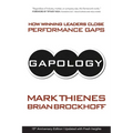 Gapology: How Winning Leaders Close Performance Gaps, 15th Anniversary Edition