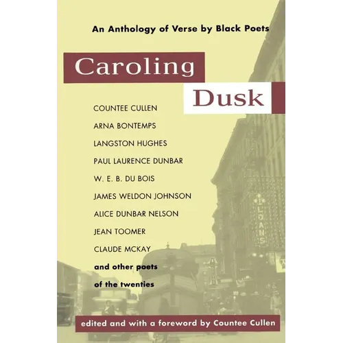 Caroling Dusk: An Anthology of Verse by Black Poets of the Twenties