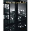 Mies Van Der Rohe: An Architect in His Time