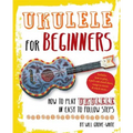 Ukulele for Beginners: How to Play Ukulele in Easy-To-Follow Steps