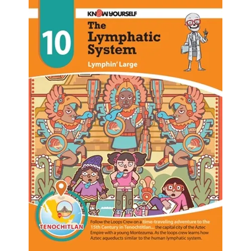 The Lymphatic System: Lymphin' Large - Adventure 10