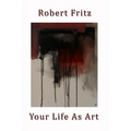 Your Life As Art