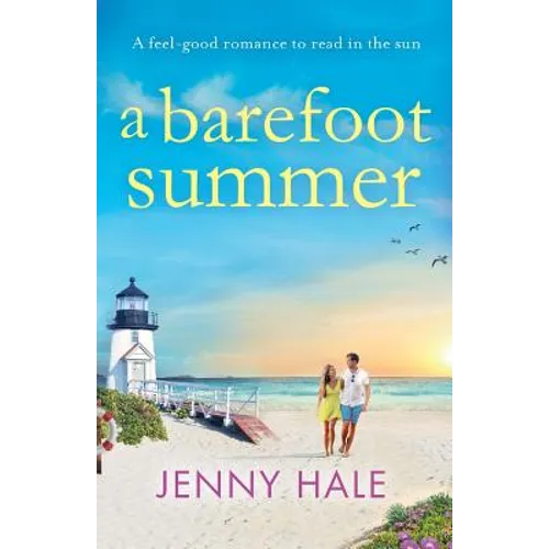 A Barefoot Summer: A feel good romance to read in the sun