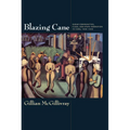 Blazing Cane: Sugar Communities, Class, and State Formation in Cuba, 1868-1959