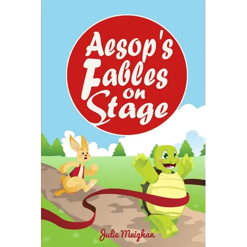 Aesop's Fables on Stage: A Collection of Plays for Children
