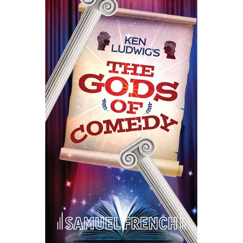 Ken Ludwig's the Gods of Comedy