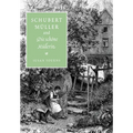 Schubert, Muller, and Die Schone Mullerin