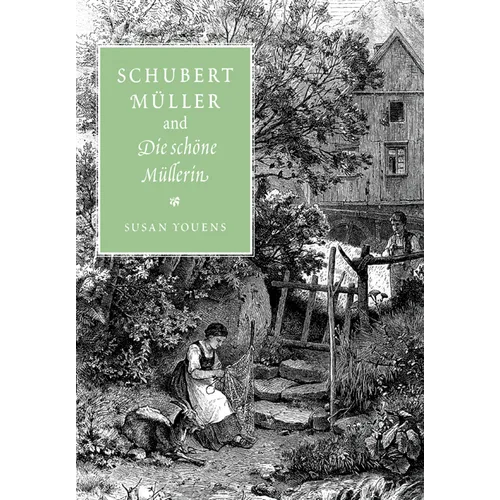Schubert, Muller, and Die Schone Mullerin