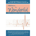 Wellness to Wonderful: 9 Pillars for Living Healthier, Longer, and with Greater Joy