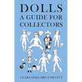 Dolls - A Guide for Collectors