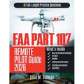 FAA Part 107 Remote Pilot Guide: Structured Test Preparation with Step-by-Step Explanations and Practice Questions for Drone Certification Exam Confid