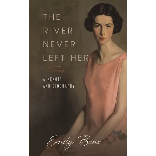 The River Never Left Her