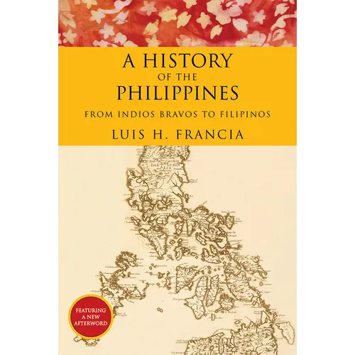 A History of the Philippines: From Indios Bravos to Filipinos