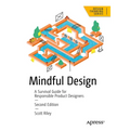 Mindful Design: A Survival Guide for Responsible Product Designers