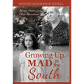 Growing Up Mad in the South: Stories, Poems, and Other Aberrations
