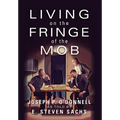 Living on the Fringe of the Mob