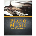 Piano Music for Beginners: A Comprehensive Guide to Piano Music
