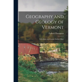 Geography and Geology of Vermont: With State and County Outline Maps