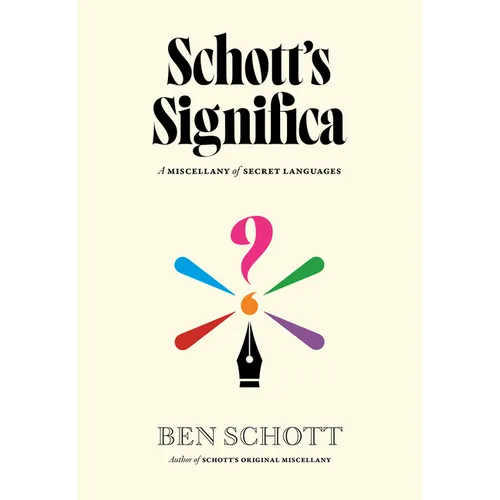 Schott's Significa: A Miscellany of Secret Languages