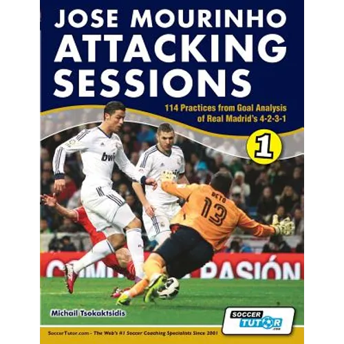 Jose Mourinho Attacking Sessions - 114 Practices from Goal Analysis of Real Madrid's 4-2-3-1