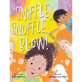 Sniffle, Snuffle ... Blow!