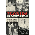 Florida Scoundrels: Assassins, Bandits & a Bevy of the Worst
