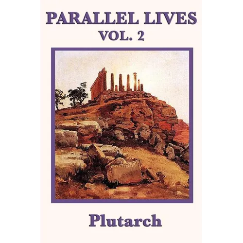 Parallel Lives Vol. 2: Classic Biographies of Greek and Roman Leaders for Young Readers