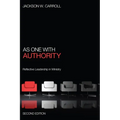 As One with Authority, Second Edition: Reflective Leadership in Ministry