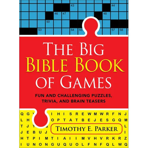 The Big Bible Book of Games: Fun and Challenging Puzzles, Trivia, and Brain Teasers
