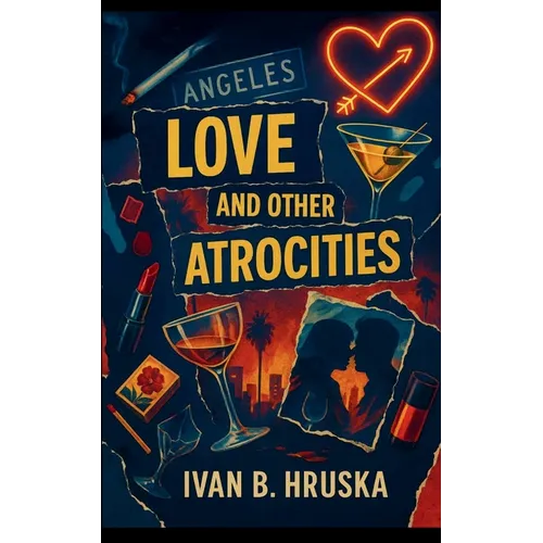 Love and Other Atrocities
