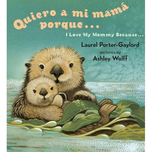 Quiero a mi Mama Porque.../ I Love My Mommy Because...