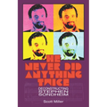 He Never Did Anything Twice: Deconstructing Stephen Sondheim