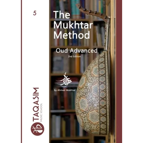 The Mukhtar Method Oud Advanced: Learn Oud