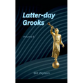 Latter-day Grooks 5