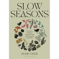 Slow Seasons: A Creative Guide to Reconnecting with Nature the Celtic Way