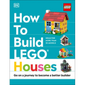How to Build Lego Houses: Go on a Journey to Become a Better Builder