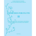 Exercises for Flute II: Exercises for tone, technique and speed - scales, tonguing, dynamics and vibrato