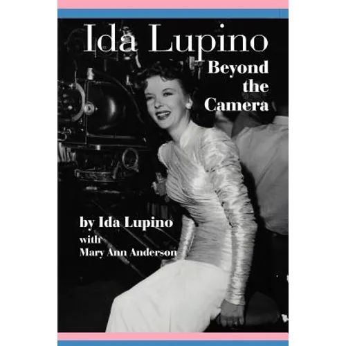Ida Lupino: Beyond the Camera