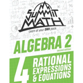 Summit Math Algebra 2 Book 4: Rational Equations and Expressions