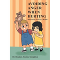 Avoiding Anger When Hurting: Helping Little Kids