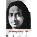 Autobiography of a Yogi: Unabridged 1946 Edition