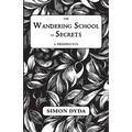 The Wandering School of Secrets: A Prospectus