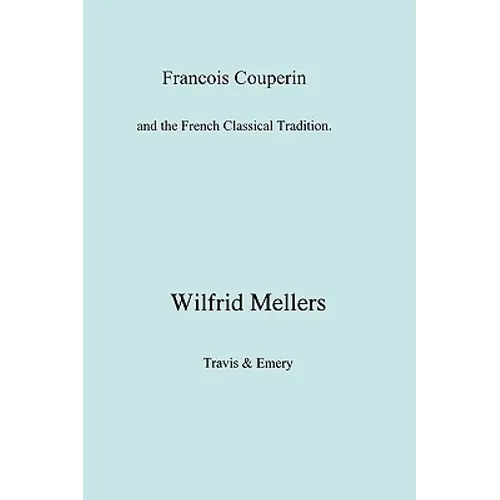 Francois Couperin and the French Classical Tradition
