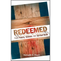 Redeemed from Poverty, Sickness, and Spiritual Death