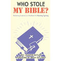 Who Stole My Bible?: Reclaiming Scripture as a Handbook for Resisting Tyranny